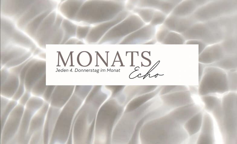Monats Echo - Bewusste Selbstführsorge