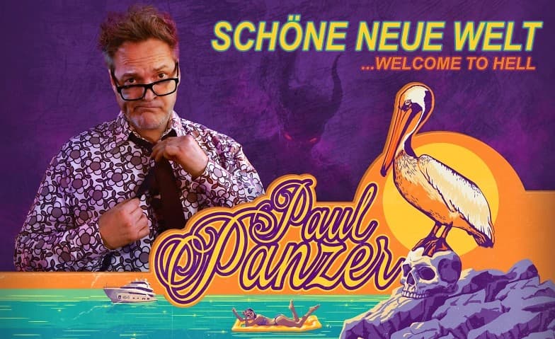 Paul Panzer - «Schöne neue Welt - welcome to hell»