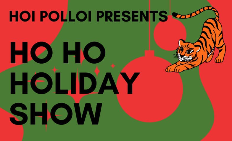 Hoi Polloi Presents: Ho Ho Holiday Show