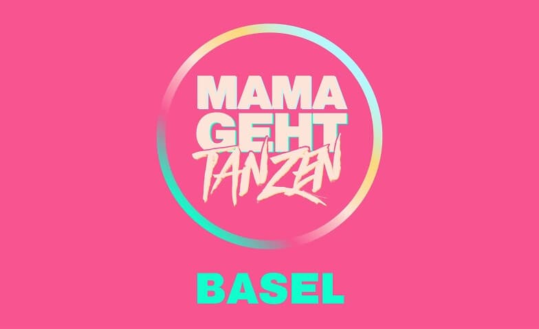 MAMAGEHTTANZEN Basel