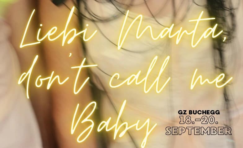 Liebi Marta, don't call me Baby.