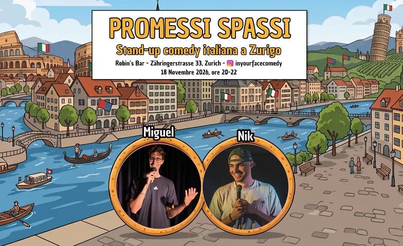 PROMESSI SPASSI - Stand-up comedy italiana a Zurigo