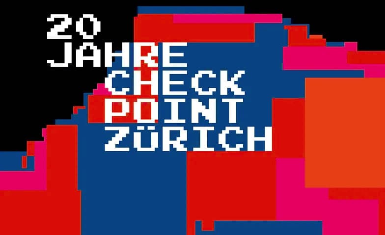 Jubiläumsfest - 20 Jahre Checkpoint Zürich
