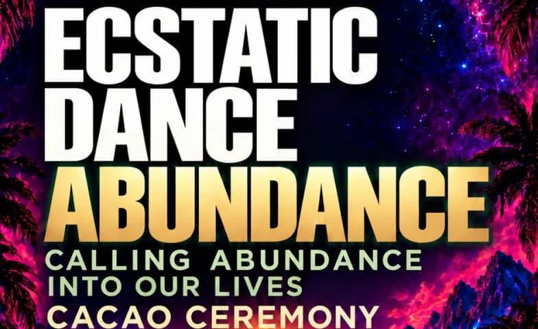ECSTATIC DANCE PARTY ZÜRICH · CACAO CEREMONY · ABUNDANCE