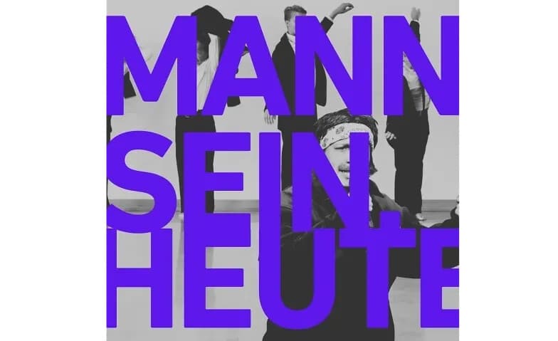 Männertag: Mann sein. Heute.