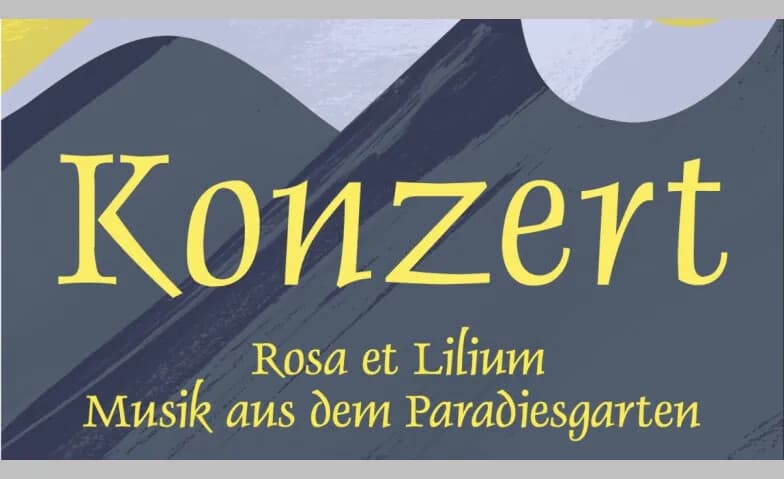 Chorkonzert der Engadiner Kantorei "Rosa et Lilium"