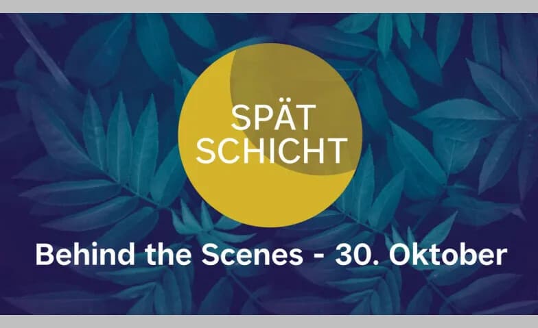 Spätschicht im Technorama: Behind the Scenes - Spannende Ein