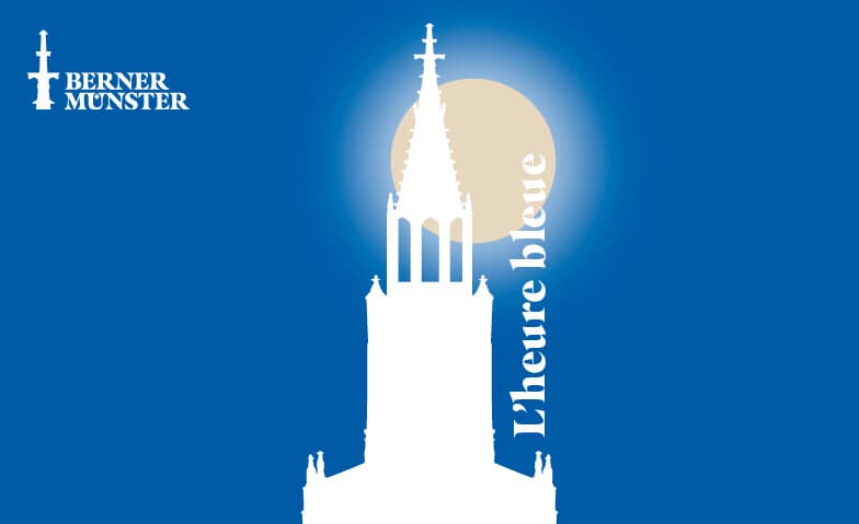 L'heure bleue - Apéro auf dem Münsterturm