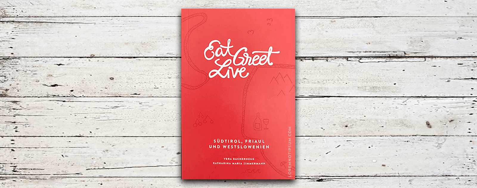 Eat Greet Live Travel Book – Reisefüdlis unite!