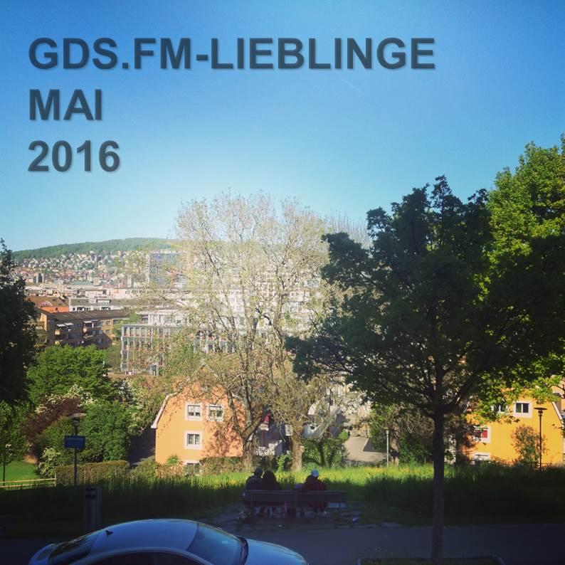 GDS.FM PRÄSENTIERT DIE MAI-LIEBLINGE