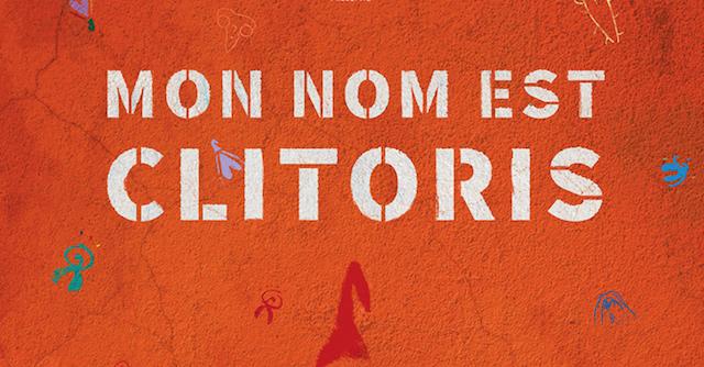 Des places à gagner pour l'avant-première de «Mon nom est clitoris»!