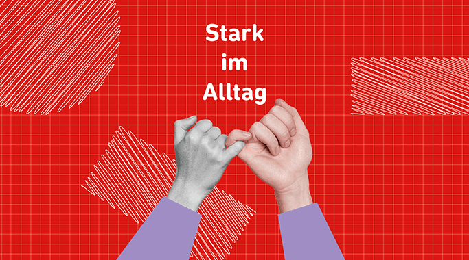 Stark im Alltag