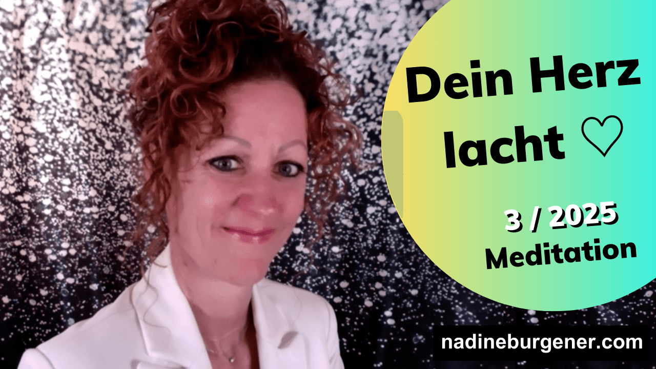 Dein Herz lacht ♡ 3/2025 online Meditation - 1
