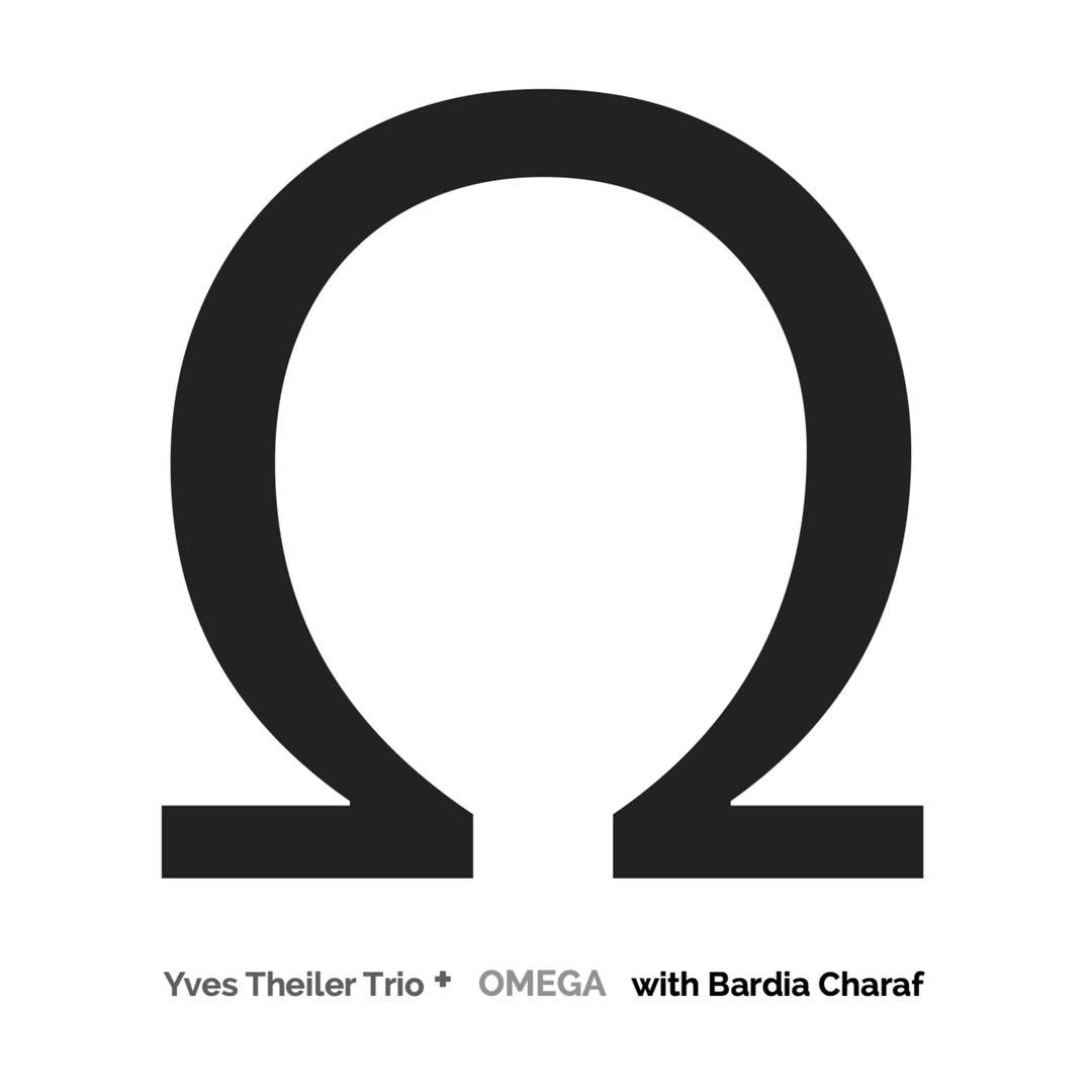 Album Release! Yves Theiler Trio+ feat. Bardia Charaf «OMEGA» - 1