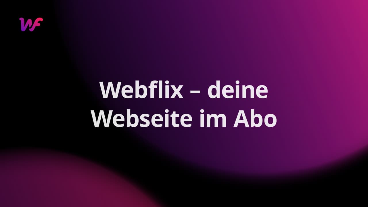 Webflix – deine Webseite im Abo - 1
