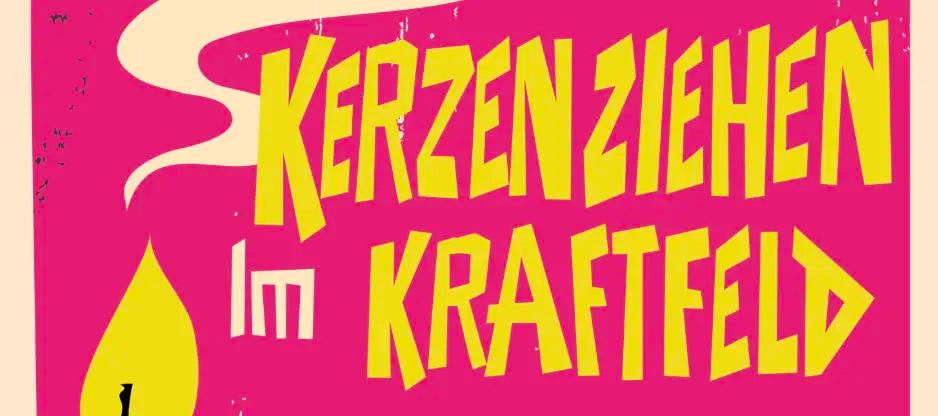 Kerzenziehen im Kraftfeld