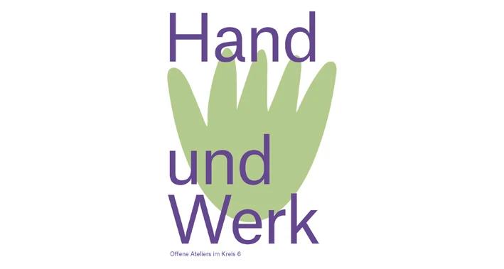 Hand und Werk - Offene Ateliers im Kreis 6 - 1