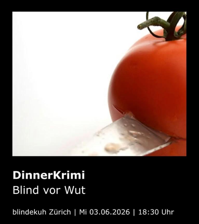 2 x Tickets für DinnerKrimi – Blind vor Wut,  blindekuh Zürich 3.6.26 - 1