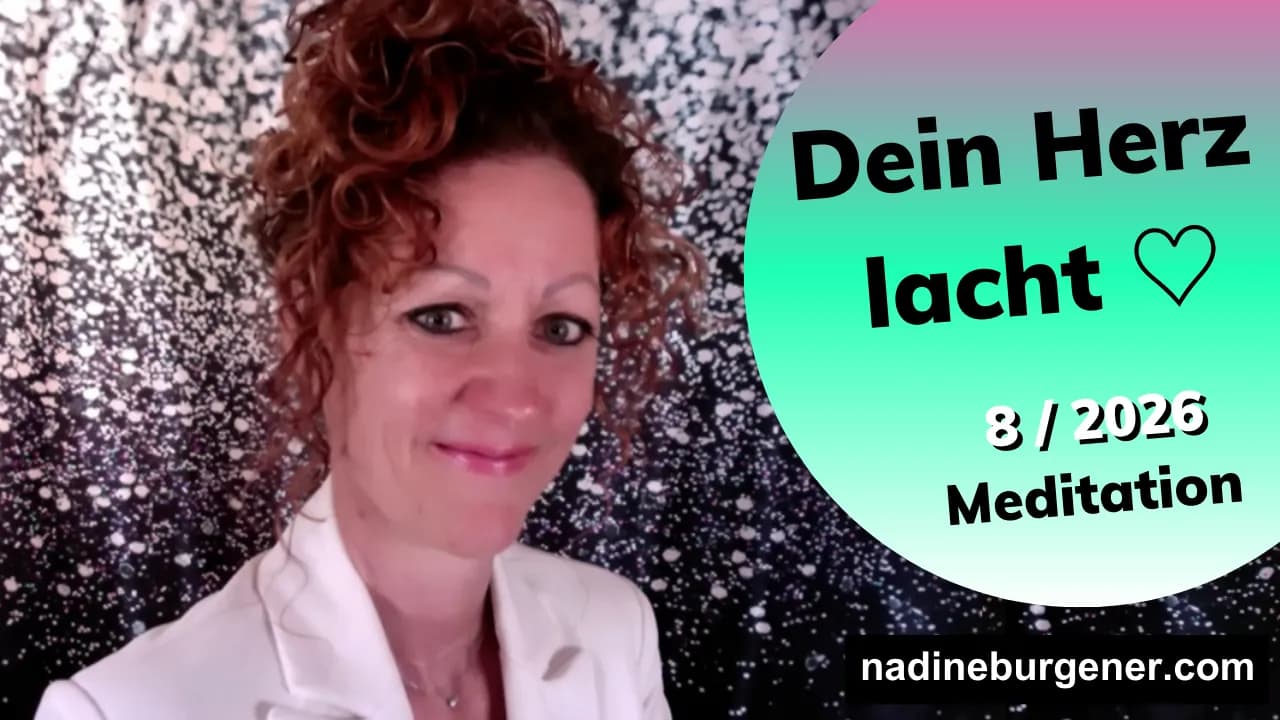 Dein Herz lacht ♡ 8/2026 online Meditation als Video - 1