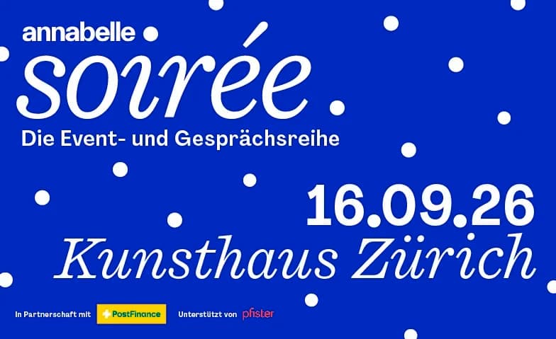 2 Eintritt Tickets annabelle Soirée Zürich 16.9.26 Kunsthaus - 1