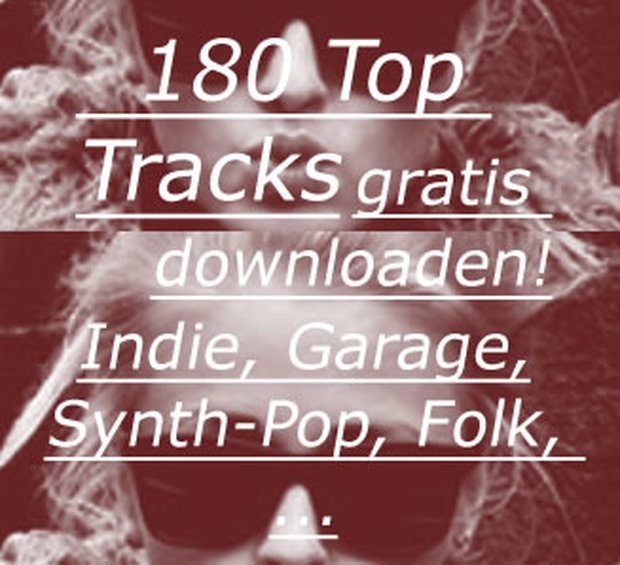 180 Top-Tracks gratis downloaden. Genres: Indie, Garage...