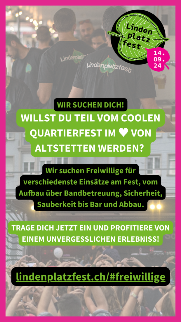 Wir suchen Freiwillige am Lindenplatzfest in Altstetten.