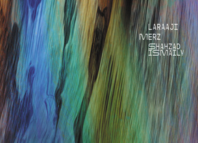 LARAAJI : MERZ : SHAHZAD ISMAILY