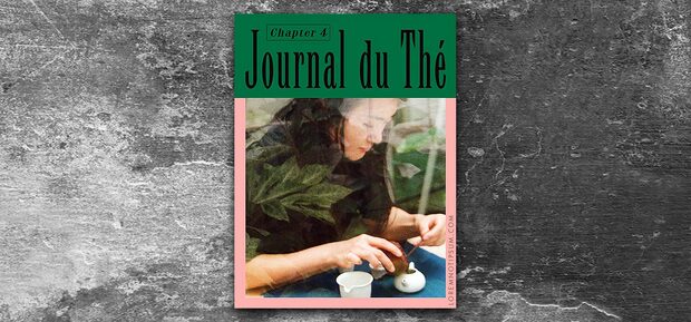 Journal du Thé No. 4: Zeitgenössische Teekultur