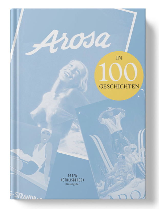 Buch «Arosa in 100 Geschichten»