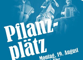 Chappeli Konzert - Pflanzplätz