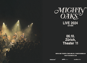 Mighty Oaks spielen am 06.10.2024 in Theater 11 Zürich