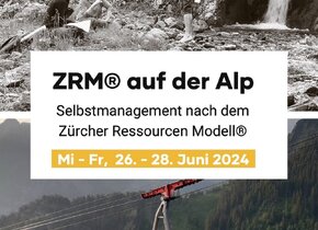 ZRM® auf der Alp (Zürcher Ressourcen Modell -...
