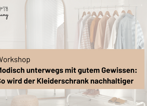 WORKSHOP: Nachhaltiger Kleiderschrank