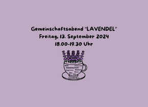 Gemeinschaftsabend LAVENDEL in der Teestubä Bern