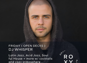 Roxy Friday { open decks } DJ Whisper