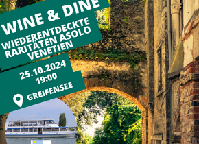 Wine&Dine "Wiederentdeckte Raritäten Asolo...