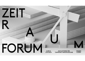 Comeback «Zeit_Raum_Forum – Plattform für temporäre...