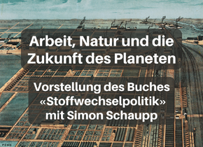 Buchvorstellung: Arbeit, Natur und die Zukunft des Planeten