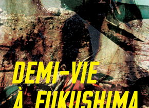 Let’s Doc ! Projection du film «Demi-vie à Fukushima»