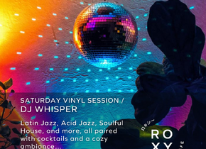 Roxy Saturday Vinyl Session / DJ Whisper