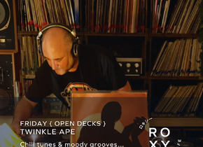 Roxy Friday { open decks } DJ Twinkle Ape