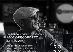 Roxy Saturday Vinyl Session / Monorecords / Spruzzi!!