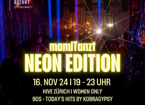 mamiTanzt im Hive - NEON edition