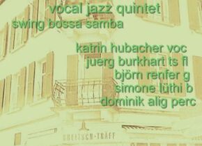 Jazz im Breitsch - 4th Edition. Vocal Jazz Quintet TrioArt+.