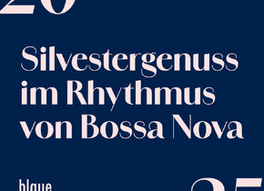 Silvestergenuss im Rhythmus von Bossa Nova