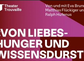 «Von Liebeshunger und Wissensdurst»