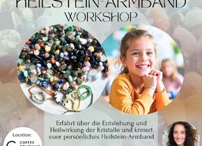 HEILSTEIN-WORKSHOP 
inkl. Heilstein-Armband Kreation