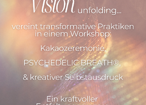 Workshop Vision’s Unfolding I Cacao, PSYCHEDELIC...