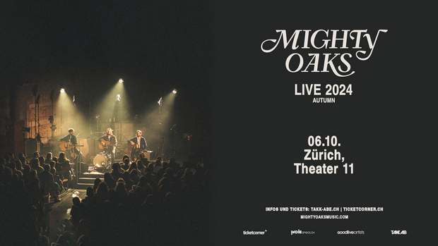 Mighty Oaks spielen am 06.10.2024 in Theater 11 Zürich