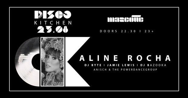 Disco Kitchen / Aline Rocha @ Mascotte